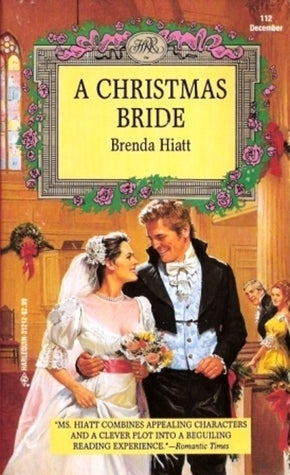 Book cover of 'A Christmas Bride' by Brenda Hiatt with a couple in wedding attire.