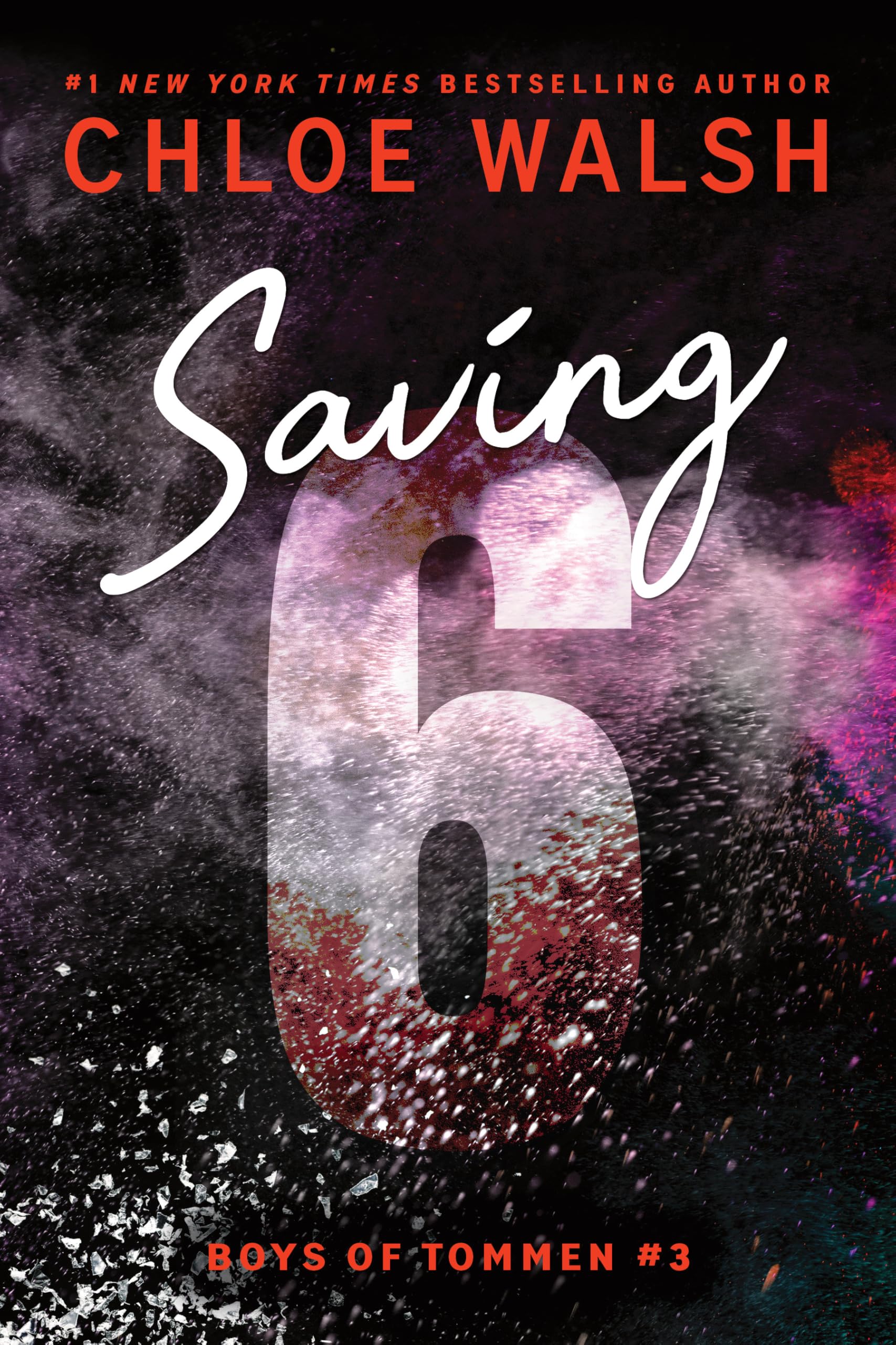 Book cover of 'Saving 6' by Chloe Walsh with a dark background and number 6.