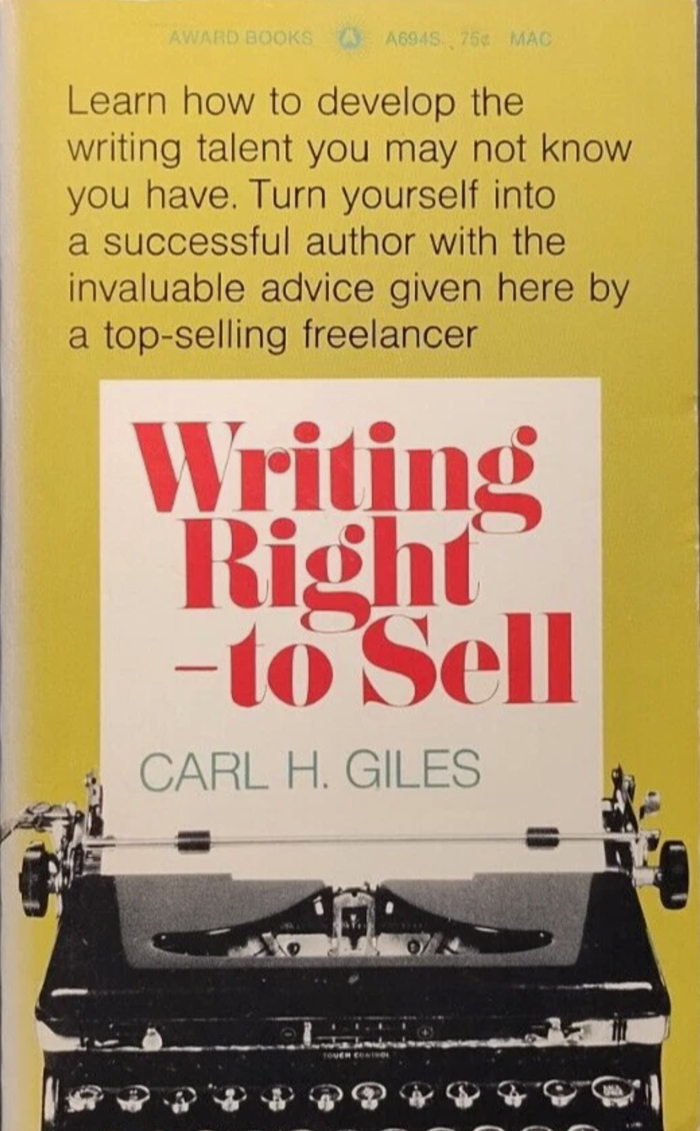 Book cover of 'Writing Right to Sell' by Carl H. Giles with a typewriter graphic on a yellow background.