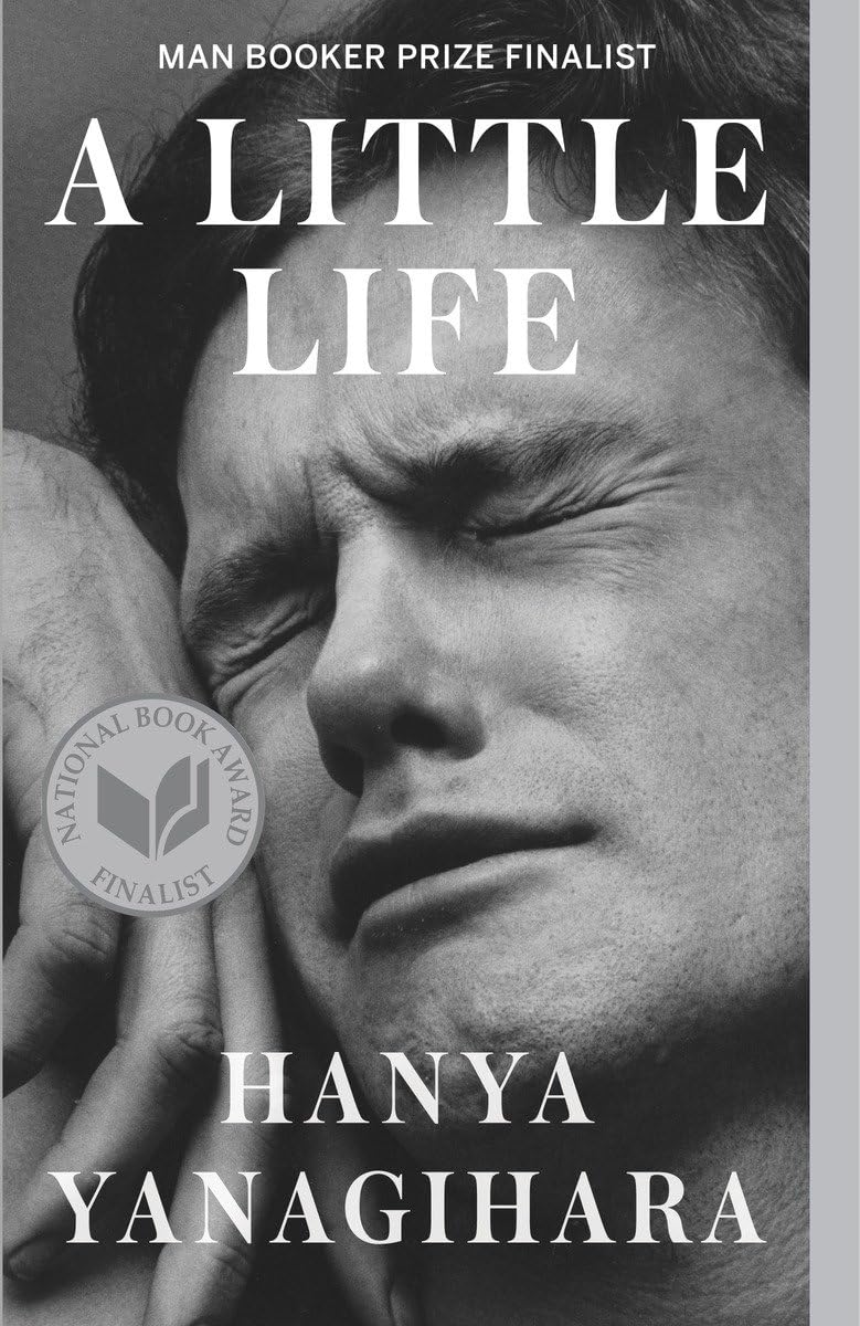 Book cover of 'A Little Life' by Hanya Yanagihara with a black and white photo of a man's face.