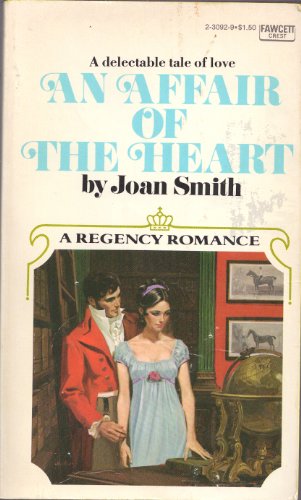 Book cover of 'An Affair of the Heart' by Joan Smith, featuring a Regency romance scene.