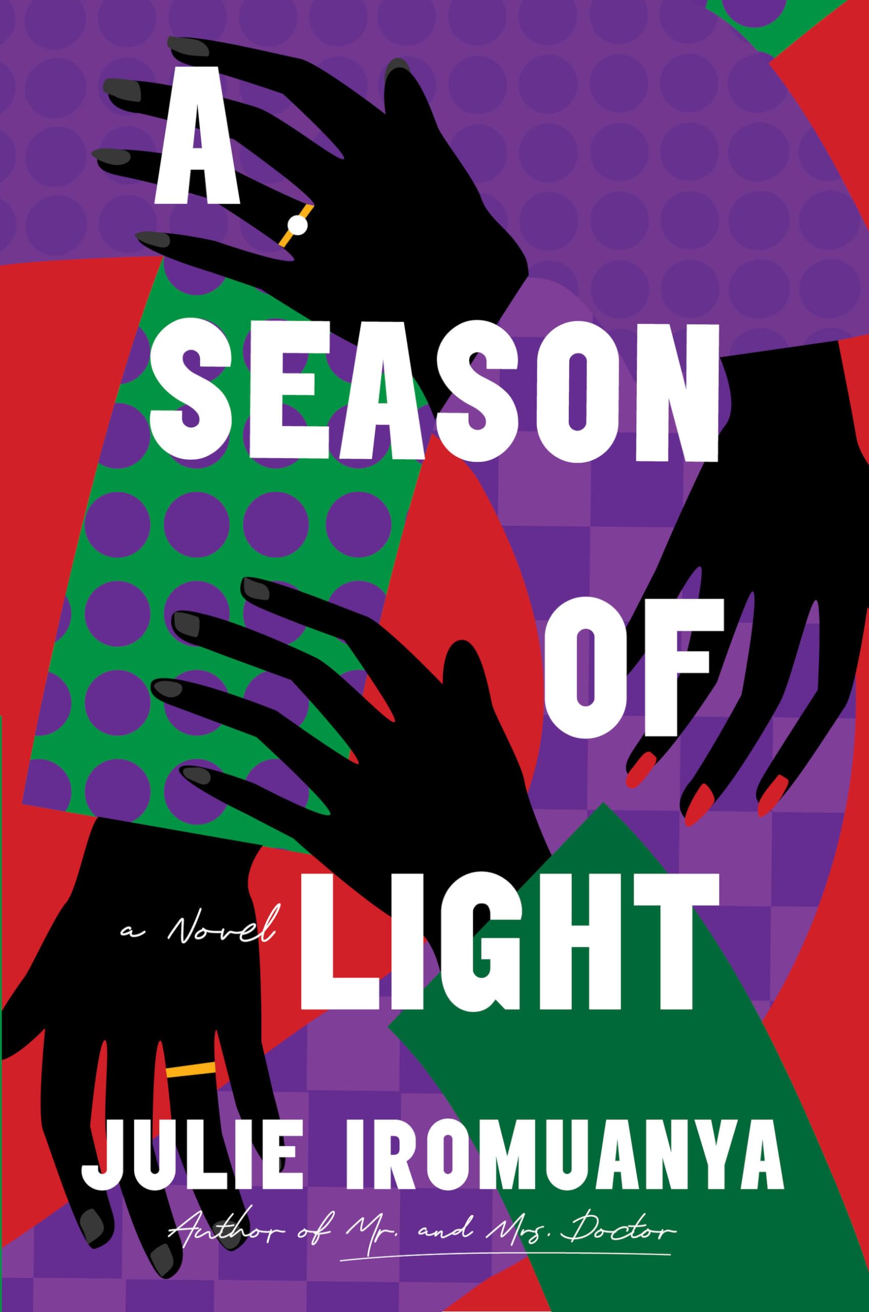 Book cover of 'A Season of Light' by Julie Iromuanya with colorful design and hands.