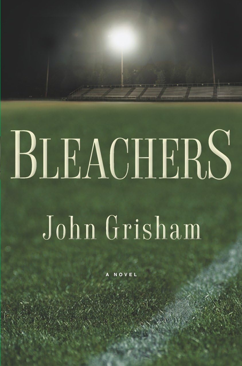 Bleachers by John Grisham | Small-Town Drama, Football Nostalgia & Second Chances