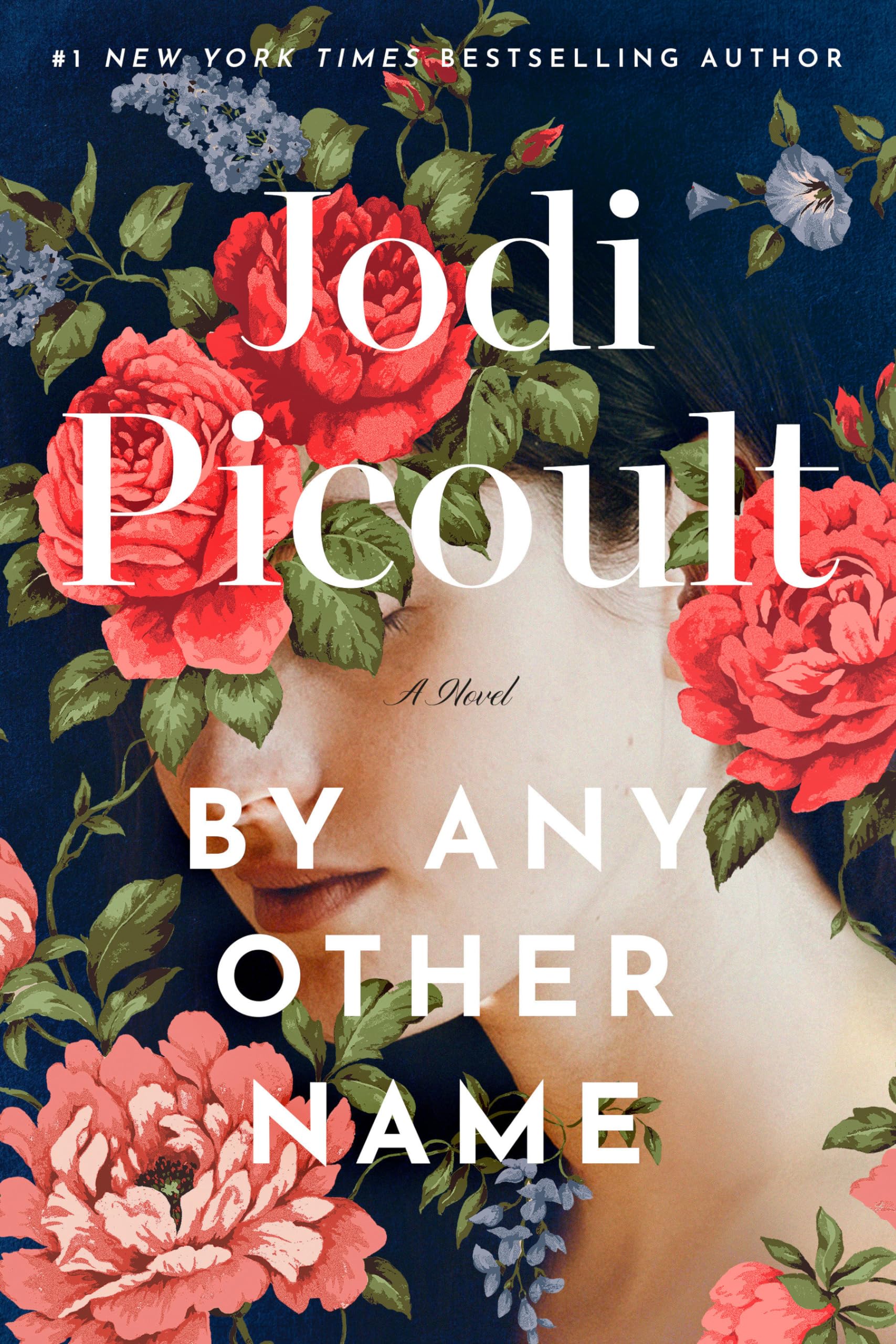 Book cover of 'By Any Other Name' by Jodi Picoult with floral design