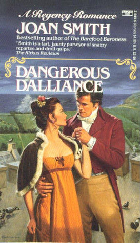 Book cover of 'Dangerous dalliance' by Joan Smith featuring a couple in Regency attire.