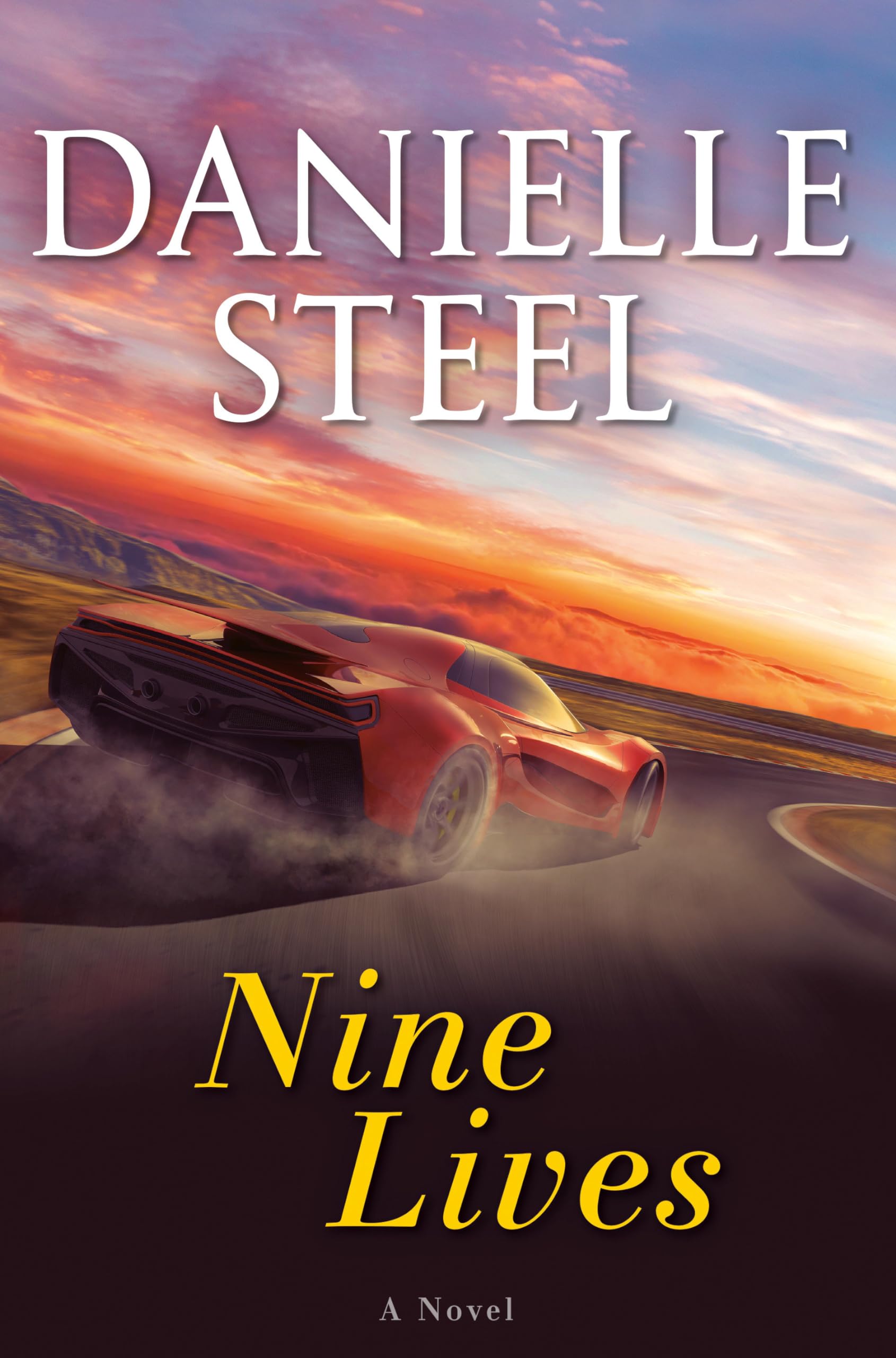 Book cover of 'Nine Lives' by Danielle Steel with a car on a road at sunset.