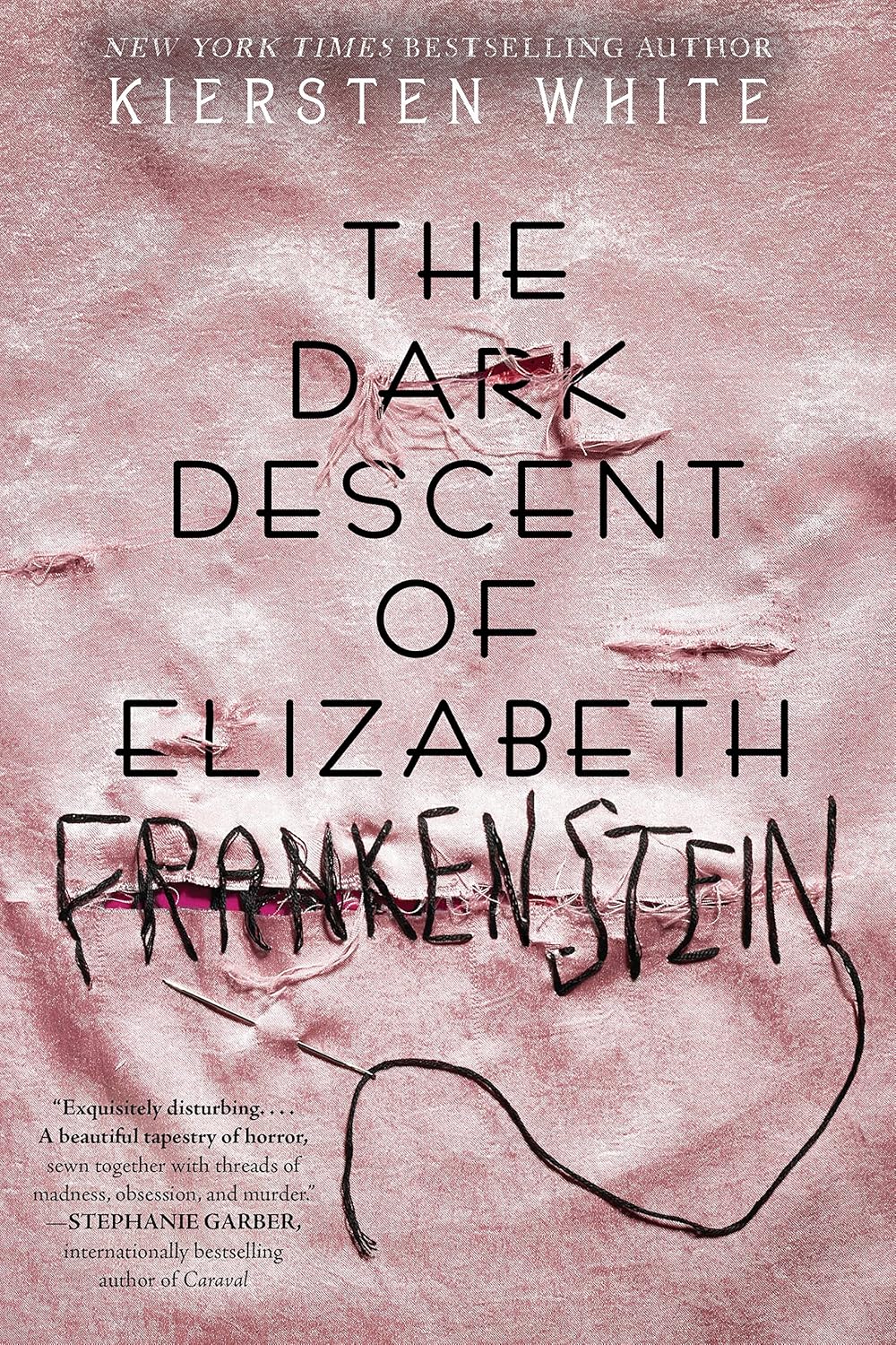 The Dark Descent of Elizabeth Frankenstein by Kiersten White | Gothic Retelling, Feminist Horror & Classic Reimagined