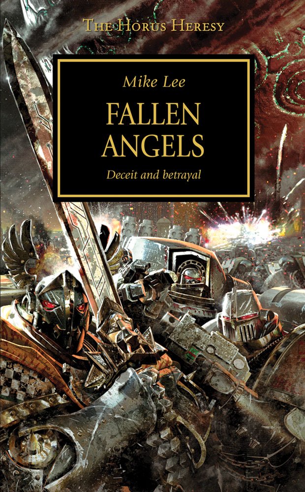 Book cover of 'Fallen Angels' from 'The Horus Heresy' series by Mike Lee, featuring robotic soldiers.