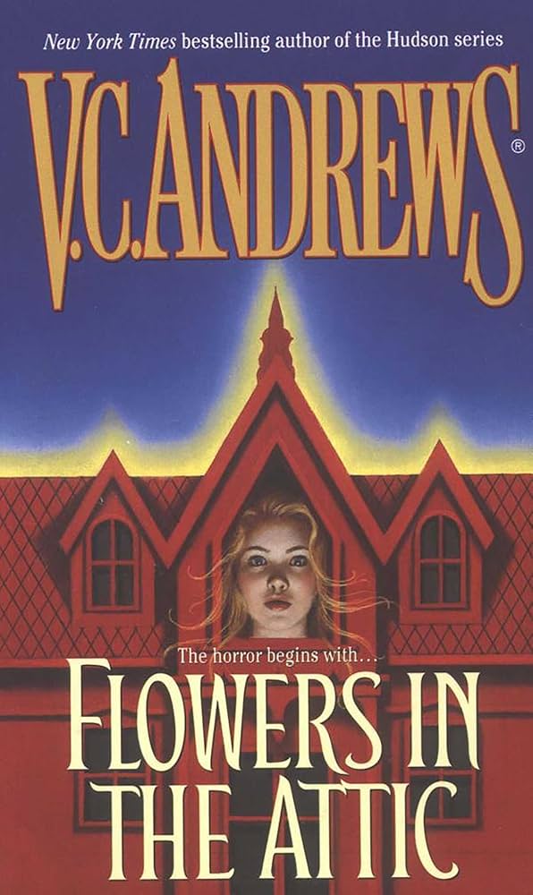 Flowers in the Attic by V.C. Andrews | Gothic Family Drama, Forbidden Secrets & Classic Horror