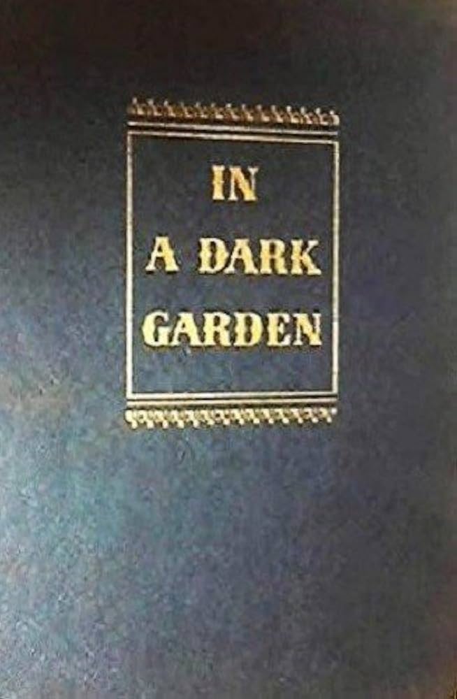 Book titled 'In a Dark Garden' with gold text on a dark blue background
