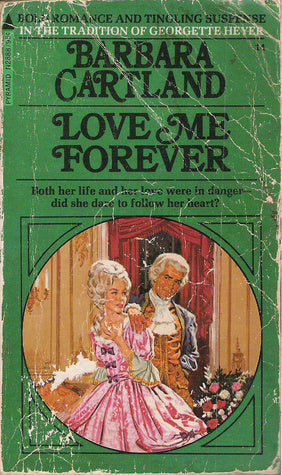 Vintage book cover of 'Love Me Forever' by Barbara Cartland with a couple in an elegant setting.