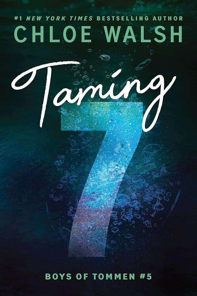 Book cover of 'Taming 7' by Chloe Walsh with a dark background and number 7.