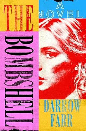 Book cover of 'The Bombshell' by Darrow Farr with a stylized portrait and colorful text.