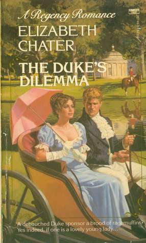 Book cover of 'The Duke's Dilemma' by Elizabeth Chater featuring a couple in a carriage.