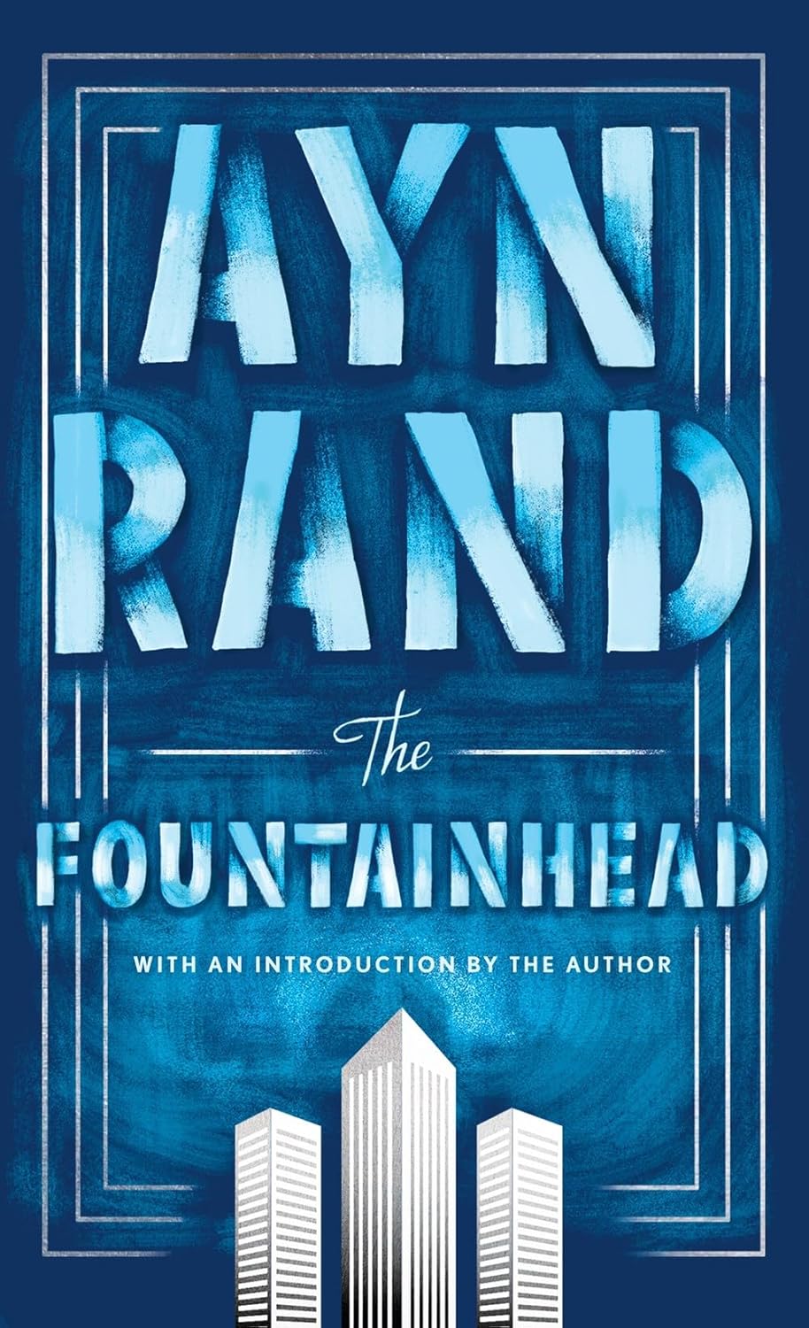 The Fountainhead by Ayn Rand | Philosophical Fiction, Individualism & Architectural Drama