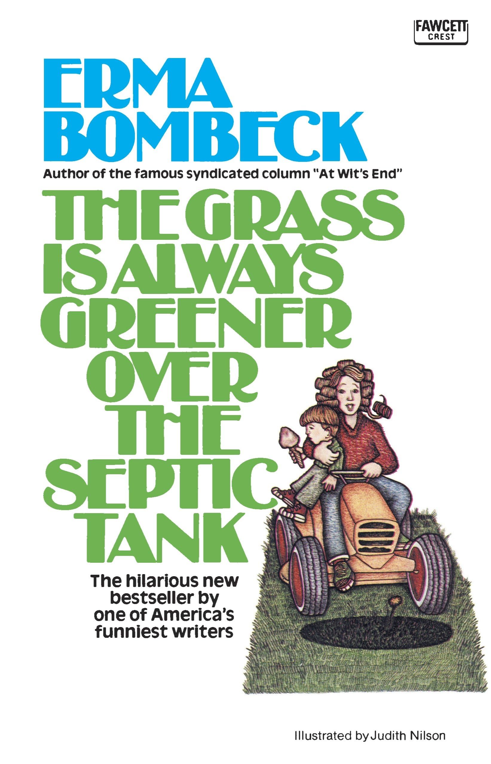 Book cover of 'The Grass is Always Greener Over the Septic Tank' by Erma Bombeck with a cartoon illustration of a woman and child on a lawn.