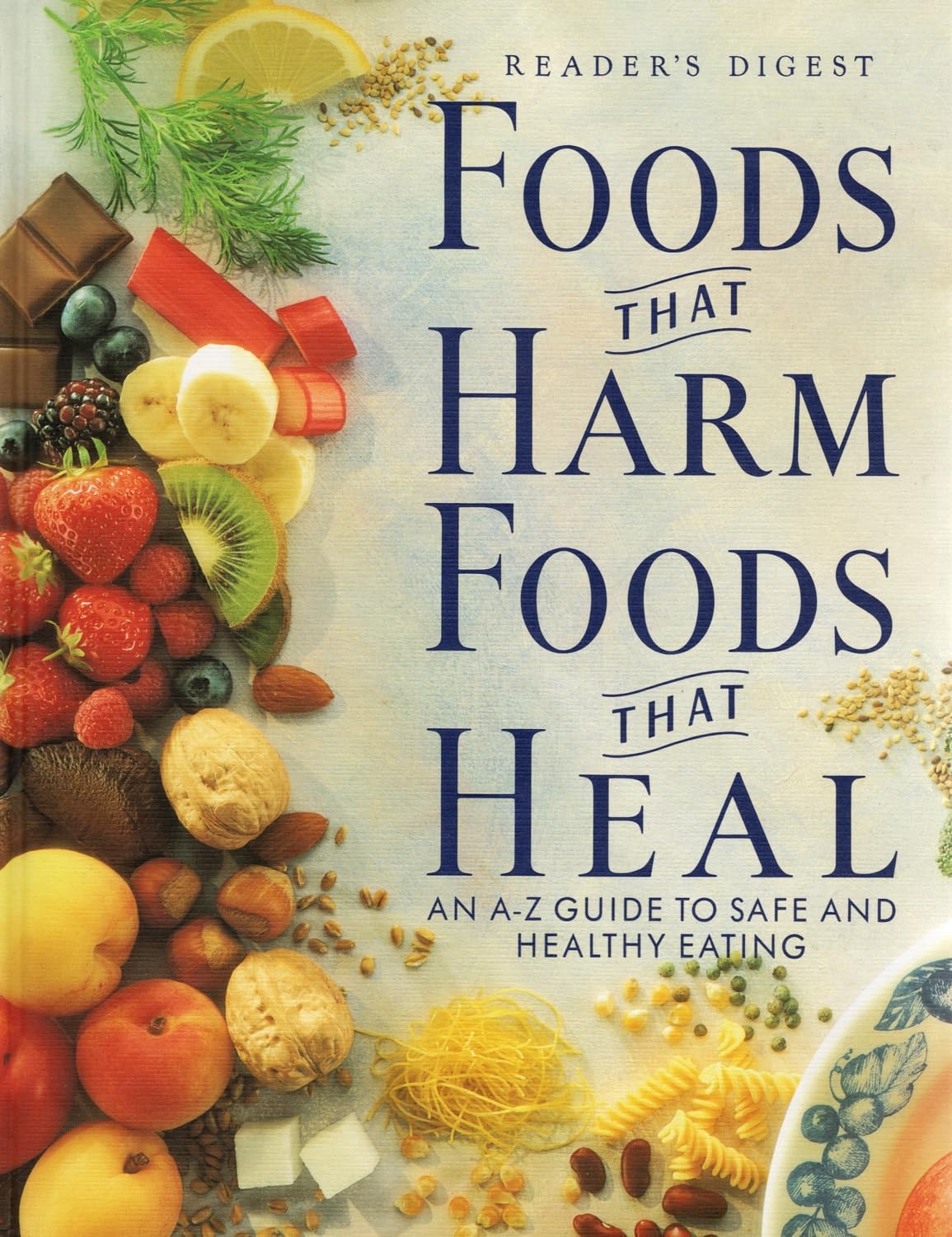 Book cover of 'Foods That Harm, Foods That Heal' by Reader's Digest with colorful fruits and vegetables.