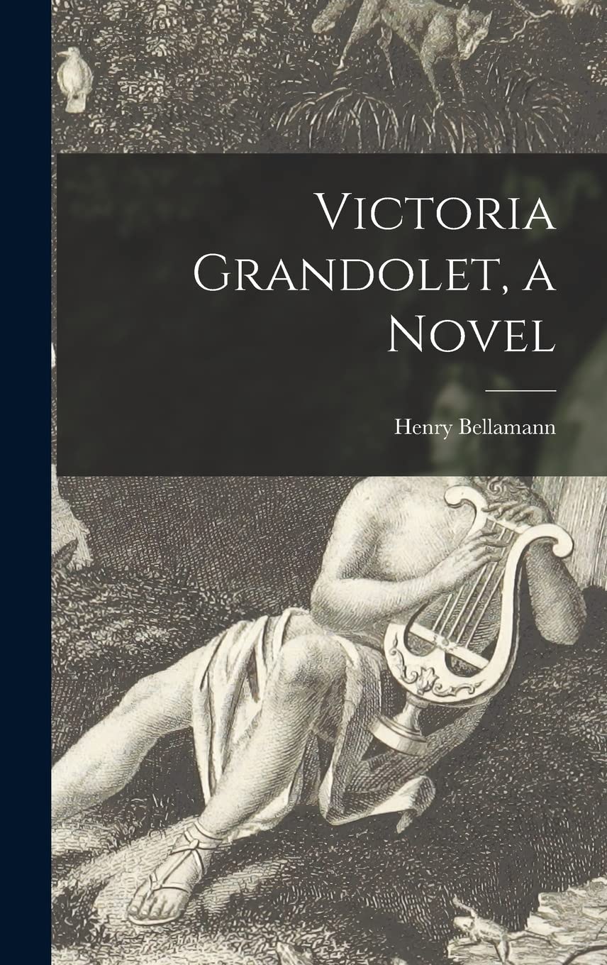 Book cover of 'Victoria Grandolet, A Novel' by Henry Bellamann with black and white illustrations.